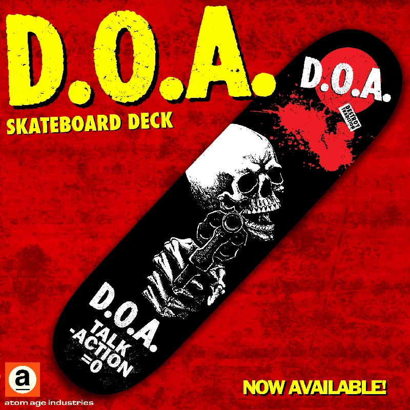 D.O.A. "TALK - ACTION = 0" LIMITED EDITION SKATEBOARD